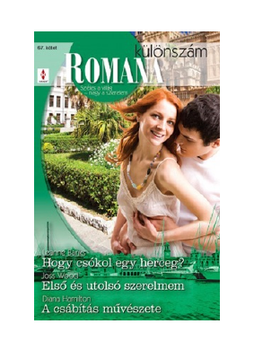 Letöltés Romana különszám 67. kötet (Hogy csókol egy herceg-, Első és utolsó szerelmem, A csábítás művészete) PDF Ingyenes - Leanne Banks.pdf